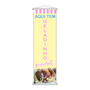 Banner Aqui Tem Geladinho Gourmet Refrescante Serviço 100x30cm