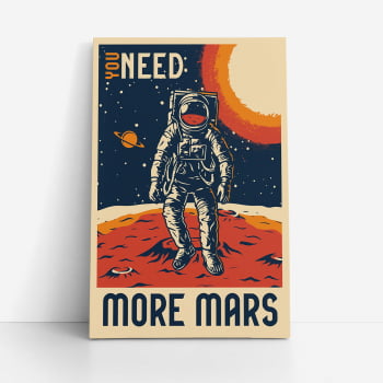 Quadro Astronauta Marte Need More Mars Canvas